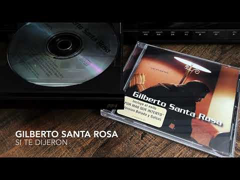 Gilberto Santa Rosa — 08. Si te dijeron - GILBERTO SANTA ROSA (Viceversa - 2002)