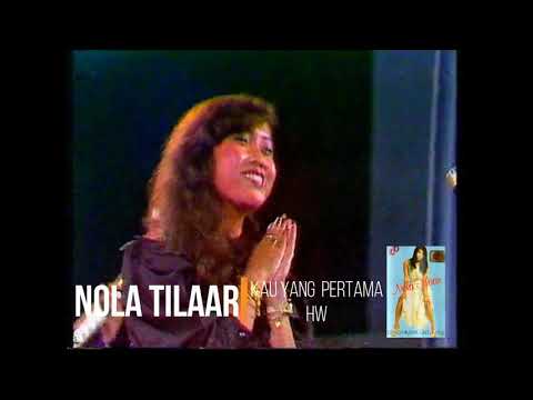 Nola Tilaar — Nola Tilaar - Kau Yang Pertama (1982)