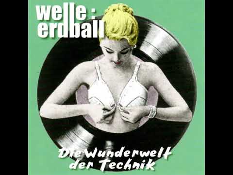 Welle: Erdball — Welle: Erdball – Die Wunderwelt Der Technik (2002) full album