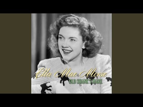 Ella Mae Morse — Old Shank's Mare