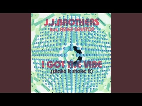 JJ Brothers — I Got the Vibe (Shake It Shake It) (feat. Asher Senator) (J.J. Vibe)
