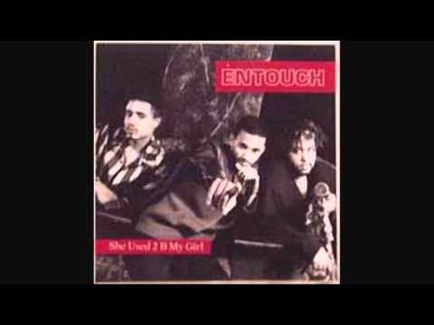 Entouch (2) — EnTouch - She Used 2 B My Girl