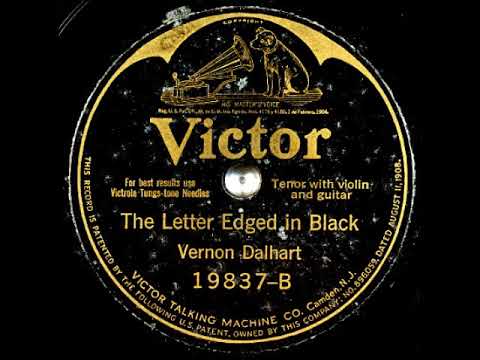 Vernon Dalhart — The Letter Edged in Black ~ Vernon Dalhart with Violin and Guitar (1925)