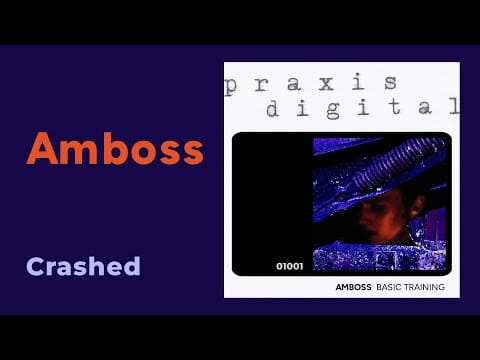 Amboss — Amboss: Crashed [from Basic Training, praxis_01001, 2024]