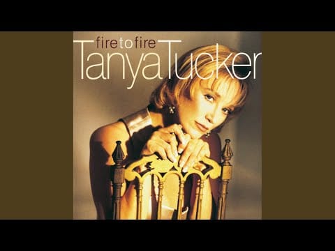 Tanya Tucker — Fire To Fire