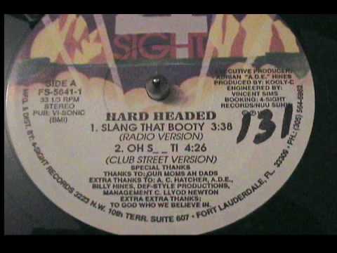 Hard Headed — HARD HEADED SLANG THAT BOOTY