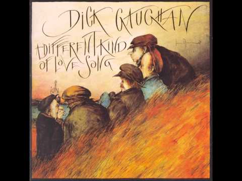 Dick Gaughan — Dick Gaughan - A Different Kind of Love Song