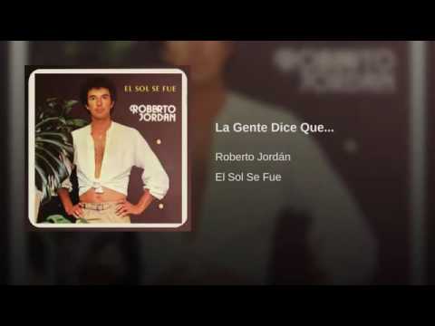 Roberto Jordan — La Gente Dice Que Roberto Jordán