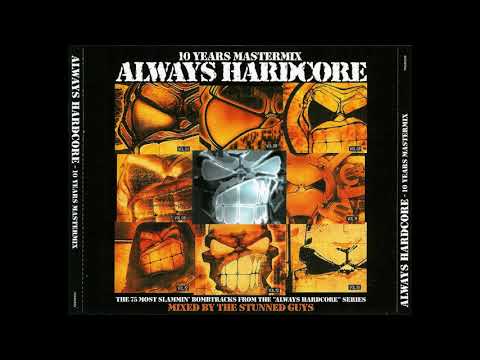 The Stunned Guys — VA - Always Hardcore  - 10 Years Mastermix Mixed by The Stunned Guys -3CD-2007 - FULL ALBUM HQ