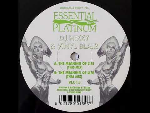 Hixxy — DJ Hixxy & Vinyl Blair - The Meaning Of Life (This Mix)