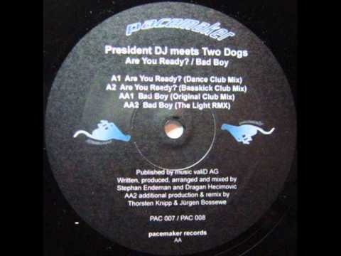 President DJ — President DJ meets Two Dogs - Are You Ready?