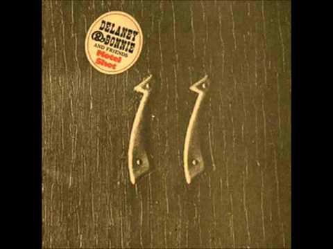 Delaney & Bonnie & Friends — Delaney and Bonnie - Going Down The Road Feeling Bad