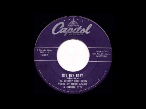 The Johnny Otis Show — THE JOHNNY OTIS SHOW Bye Bye Baby