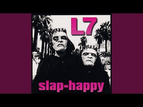 L7 — Crackpot Baby