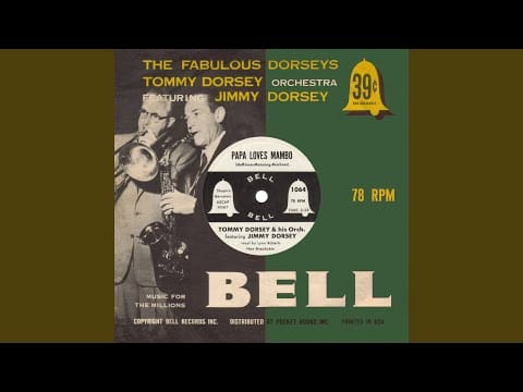 Tommy Dorsey And His Orchestra — Papa Loves Mambo