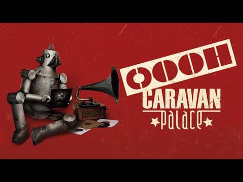 Caravan Palace — Caravan Palace - Oooh