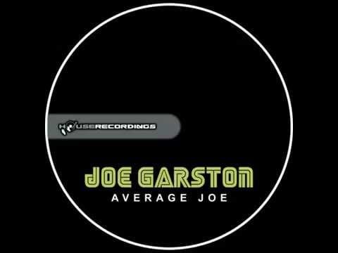 Joe Garston — Joe Garston - Average Joe (Original Mix)