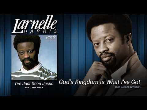 Larnelle Harris — Larnelle Harris - God's Kingdom Is What I've Got
