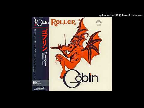 Goblin — Goblin ► Goblin [HQ Audio] Roller 1976