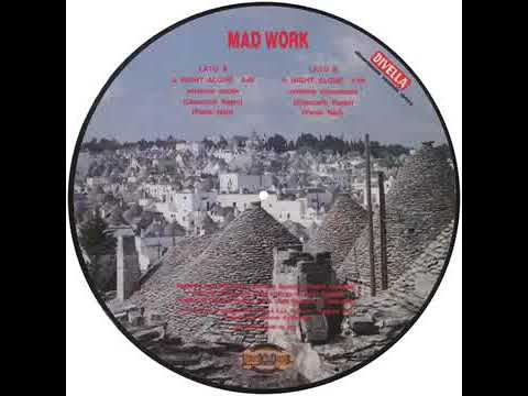 Mad Work — Mad Work - A Night Alone (Versione Vocale)