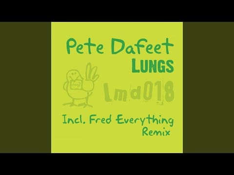 Pete Dafeet — Lungs
