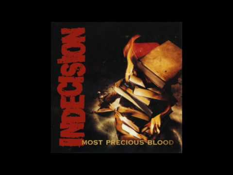 Indecision (2) — Indecision ‎– Most Precious Blood (FULL ALBUM 1998)