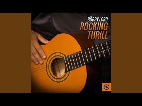 Bobby Lord — What a Thrill