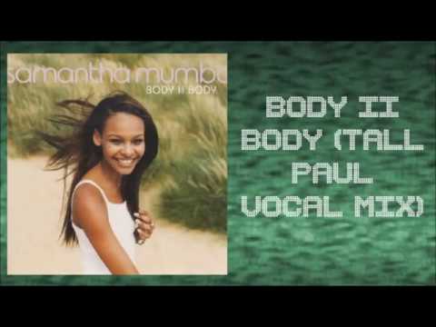Samantha Mumba — Body II Body (Tall Paul Vocal Mix)
