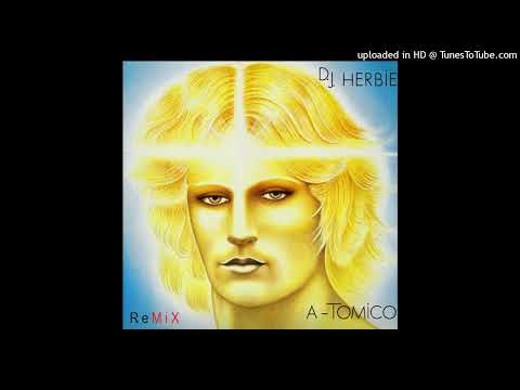 DJ Herbie — Dj Herbie - A-Tomico (Remix)