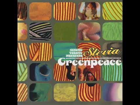 Susumu Yokota — Stevia aka Susumu Yokota 横田進 - Greenpeace (1998) [Full Album]