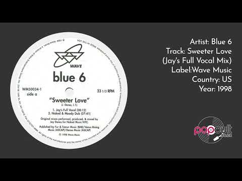 Blue Six — Blue 6 - Sweeter Love (Jay's Full Vocal Mix)