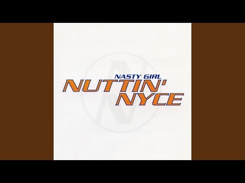 Nuttin' Nyce — Nasty Girl (Mr. Lee's Euro Radio Mix)