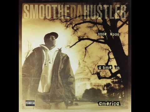 Smoothe Da Hustler — Smoothe Da Hustler - Once Upon A Time In America (Full Album) 1996