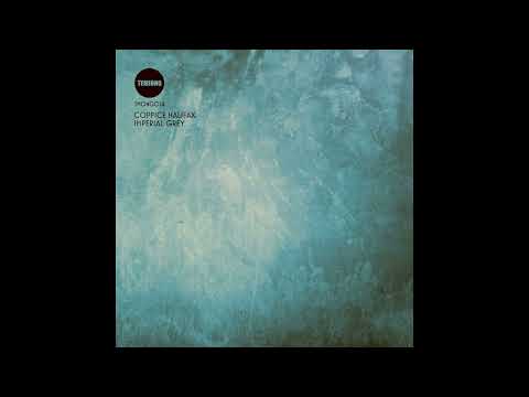 Coppice Halifax — Coppice Halifax - Imperial Grey Variation 812 [Temiong] [Dark, Deep, Dub, Minimal, Techno]