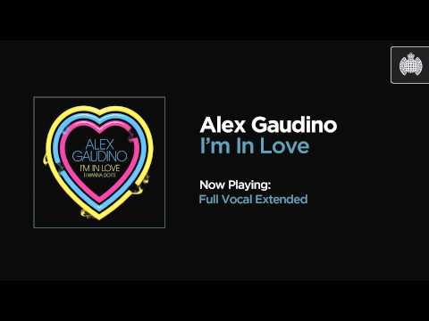 Alex Gaudino — Alex Gaudino - I'm In Love (Full Vocal Extended)