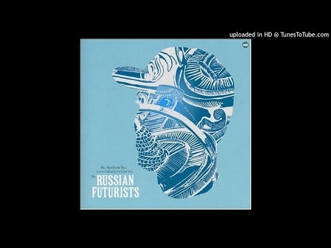 The Russian Futurists — The Russian Futurists  - Why you Gotta do that Thing