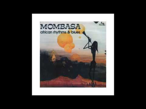 Mombasa — Mombasa - African Rhythms & Blues (full album)