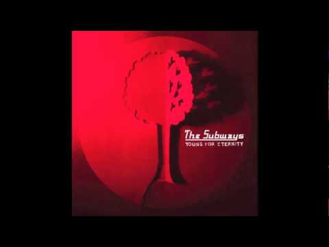 The Subways — The Subways - Young For Eternity (Official Upload)