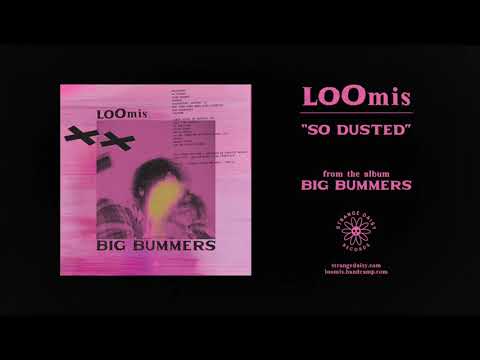 LoOmis (4) — LoOmis ~ So Dusted