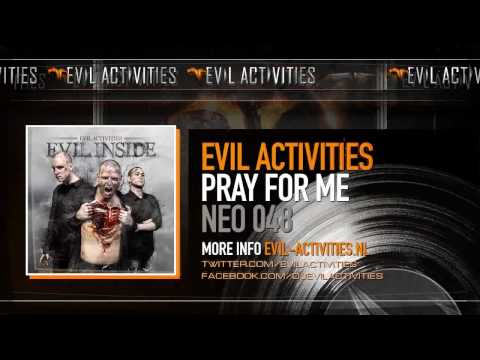 Evil Activities — Evil Activities - Pray For Me (HQ)