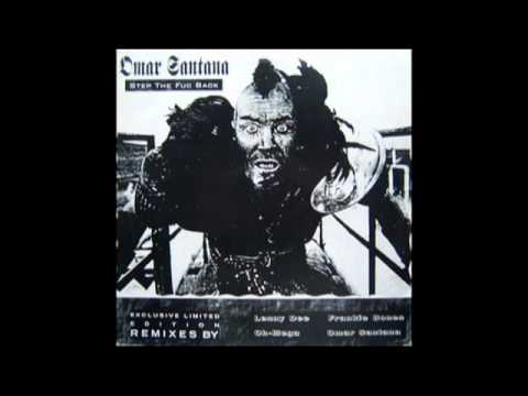 Omar Santana — Omar Santana: Step the Fuc Back (Oh-Mega the Fuc'd Up Mix)