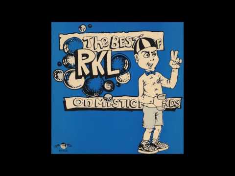 Rich Kids On LSD — R.K.L. - The Best Of RKL On Mystic Records