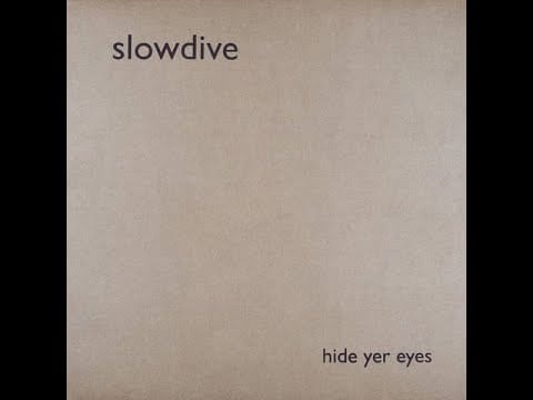 Slowdive — Slowdive - Hide Yer Eyes (2011, unofficial release)