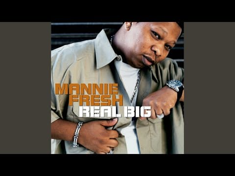 Mannie Fresh — Real Big (Clean)