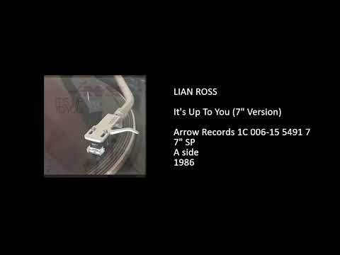 Lian Ross — LIAN ROSS - It's Up To You (7'' Version) - 1986