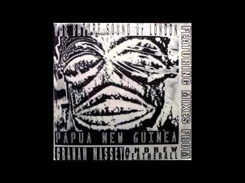 The Future Sound of London — The Future Sound Of London - Papua New Guinea (12" Original) 1991