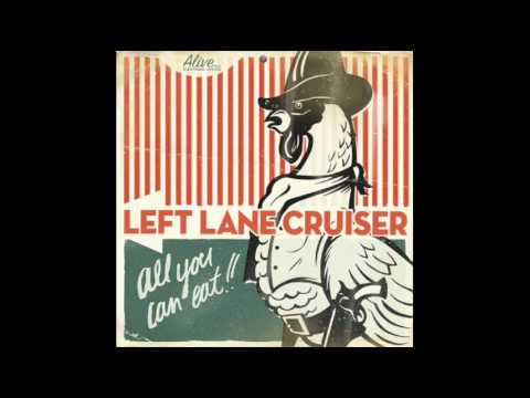 Left Lane Cruiser — Left Lane Cruiser - Ol' Fashion