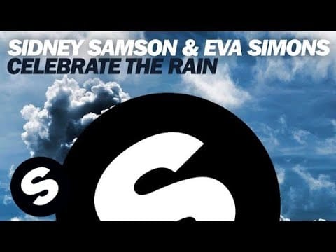 Sidney Samson — Sidney Samson & Eva Simons - Celebrate The Rain (Original Mix)