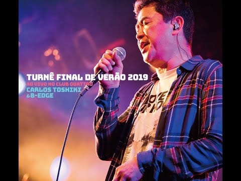 Carlos Toshiki — カルロス・トシキ　どうしてだろう　Turnê Final de Verão 2019　Club Quattro