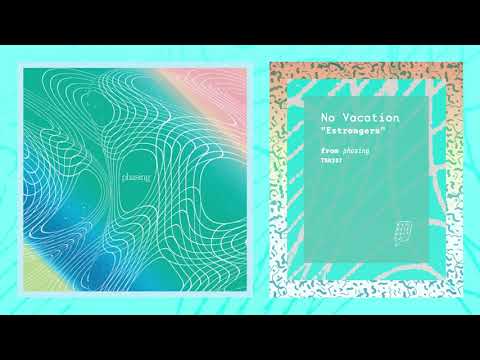 No Vacation — No Vacation - "Estrangers"